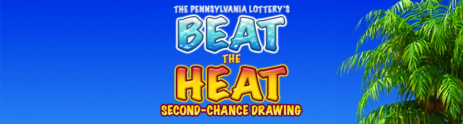 Pennsylvania Lottery's Beat The Heat Second-Chance Drawing