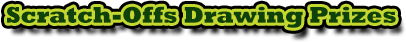 Scratch-offs Drawing Prizes